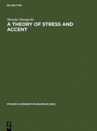 Book Cover for A Theory of Stress and Accent by Shosuke Haraguchi