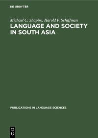 Book Cover for Language and Society in South Asia by Michael C Shapiro, Harold F Schiffman