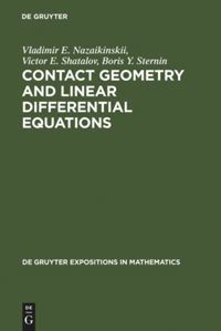 Book Cover for Contact Geometry and Linear Differential Equations by Vladimir E Nazaikinskii, Victor E Shatalov, Boris Yu Sternin