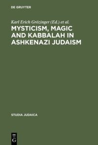 Book Cover for Mysticism, Magic and Kabbalah in Ashkenazi Judaism by Karl Erich Grözinger, Joseph Dan