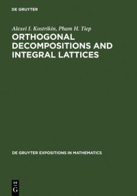 Book Cover for Orthogonal Decompositions and Integral Lattices by Alexei Kostrikin, Pham Huu Tiep