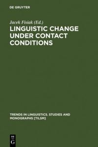 Book Cover for Linguistic Change Under Contact Conditions by Jacek Fisiak