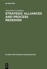 Book Cover for Strategic Alliances and Process Redesign by Alexander Gerybadze