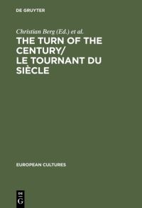 Book Cover for The Turn of the Century/Le Tournant Du Siècle by Christian Berg, Frank Durieux, Geert Lernout
