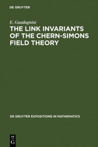 Book Cover for The Link Invariants of the Chern-Simons Field Theory by E Guadagnini