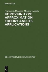 Book Cover for Korovkin-Type Approximation Theory and Its Applications by Francesco Altomare, Michele Campiti