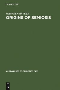 Book Cover for Origins of Semiosis by Winfried Nöth