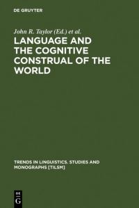 Book Cover for Language and the Cognitive Construal of the World by John R Taylor, Robert E MacLaury