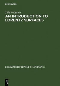 Book Cover for An Introduction to Lorentz Surfaces by Tilla Weinstein