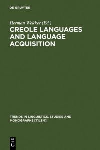 Book Cover for Creole Languages and Language Acquisition by Herman Wekker