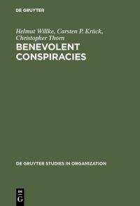 Book Cover for Benevolent Conspiracies by Helmut Willke, Carsten P Krück, Christopher Thorn