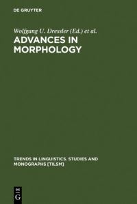 Book Cover for Advances in Morphology by Wolfgang U Dressler, Martin Prinzhorn, John R Rennison