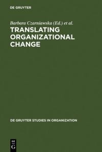 Book Cover for Translating Organizational Change by Barbara Czarniawska, Guje Sevón