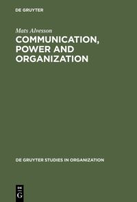 Book Cover for Communication, Power and Organization by Mats Alvesson