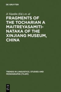 Book Cover for Fragments of the Tocharian A Maitreyasamiti-Nataka of the Xinjiang Museum, China by Xianlin Ji, Werner Winter, GeorgesJean Pinault