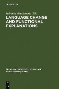 Book Cover for Language Change and Functional Explanations by Jadranka Gvozdanovic