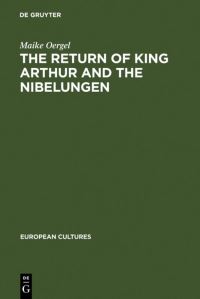 Book Cover for The Return of King Arthur and the Nibelungen by Maike Oergel