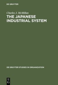Book Cover for The Japanese Industrial System by Charles J McMillan
