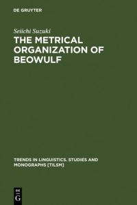 Book Cover for The Metrical Organization of Beowulf by Seiichi Suzuki