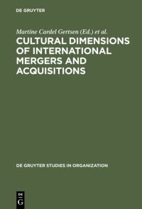 Book Cover for Cultural Dimensions of International Mergers and Acquisitions by Martine Cardel Gertsen, AnneMarie Søderberg, Jens Erik Torp