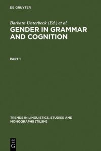 Book Cover for Gender in Grammar and Cognition by Barbara Unterbeck, Matti Rissanen, Terttu Nevalainen, Mirja Saari