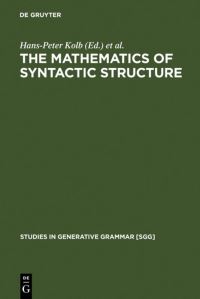 Book Cover for The Mathematics of Syntactic Structure by HansPeter Kolb, Uwe Mönnich