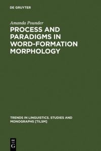 Book Cover for Process and Paradigms in Word-Formation Morphology by Amanda Pounder