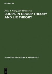 Book Cover for Loops in Group Theory and Lie Theory by Péter Nagy, Karl Strambach