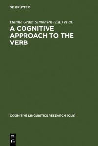 Book Cover for A Cognitive Approach to the Verb by Hanne Gram Simonsen, Rolf Theil Endresen