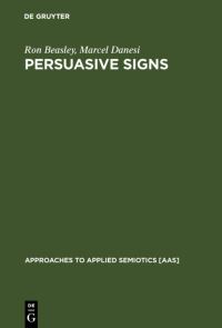 Book Cover for Persuasive Signs by Ron Beasley, Marcel Danesi