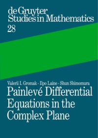 Book Cover for Painlevé Differential Equations in the Complex Plane by Valerii I Gromak, Ilpo Laine, Shun Shimomura