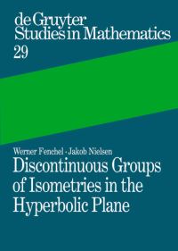 Book Cover for Discontinuous Groups of Isometries in the Hyperbolic Plane by Werner Fenchel, Jakob Nielsen