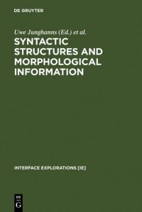 Book Cover for Syntactic Structures and Morphological Information by Uwe Junghanns, Luka Szucsich