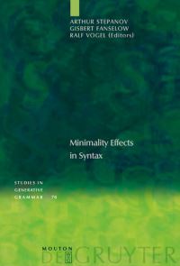 Book Cover for Minimality Effects in Syntax by Arthur Stepanov, Gisbert Fanselow, Ralf Vogel