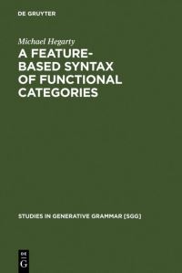 Book Cover for A Feature-Based Syntax of Functional Categories by Michael Hegarty