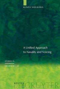 Book Cover for A Unified Approach to Nasality and Voicing by Kuniya Nasukawa