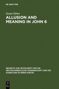 Book Cover for Allusion and Meaning in John 6 by Susan Hylen
