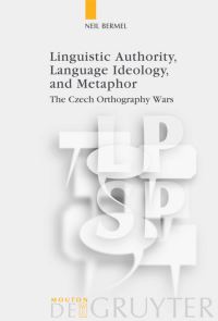 Book Cover for Linguistic Authority, Language Ideology, and Metaphor by Neil Bermel