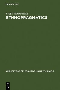 Book Cover for Ethnopragmatics by Cliff Goddard