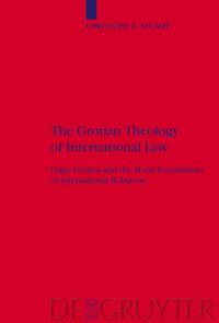 Book Cover for The Grotian Theology of International Law by Christoph A Stumpf