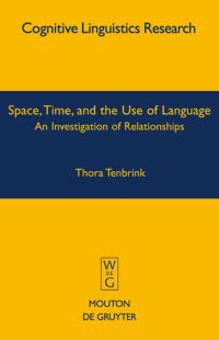 Book Cover for Space, Time, and the Use of Language by Thora Tenbrink