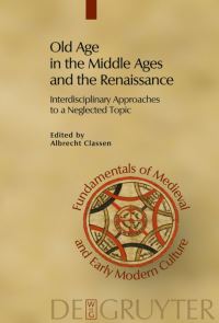 Book Cover for Old Age in the Middle Ages and the Renaissance by Albrecht Classen