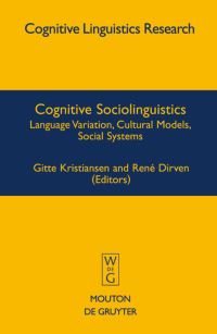 Book Cover for Cognitive Sociolinguistics by Gitte Kristiansen, René Dirven