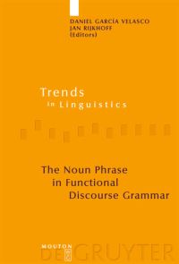 Book Cover for The Noun Phrase in Functional Discourse Grammar by Daniel García Velasco, Jan Rijkhoff