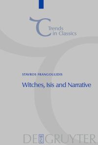Book Cover for Witches, Isis and Narrative by Stavros Frangoulidis