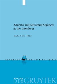 Book Cover for Adverbs and Adverbial Adjuncts at the Interfaces by Katalin É Kiss