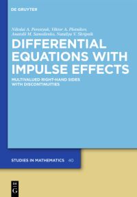 Book Cover for Differential Equations With Impulse Effects by Nikolai A Perestyuk, Viktor A Plotnikov, Anatolii M Samoilenko, Natalia V Skripnik