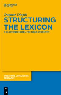 Book Cover for Structuring the Lexicon by Dagmar Divjak