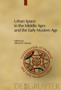 Book Cover for Urban Space in the Middle Ages and the Early Modern Age by Albrecht Classen