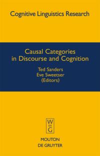 Book Cover for Causal Categories in Discourse and Cognition by Ted Sanders, Eve Sweetser